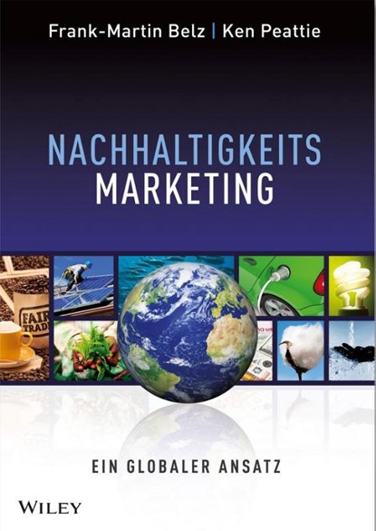 Nachhaltigkeits-Marketing, Frank-Martin (Technische Universitat Munchen) Belz ; Ken (Cardiff University) Peattie - Paperback - 9783527507641