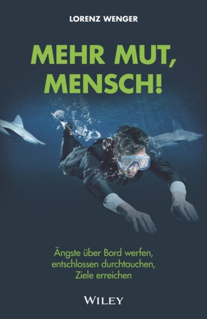 Mehr Mut, Mensch!, Lorenz Wenger - Gebonden - 9783527510825