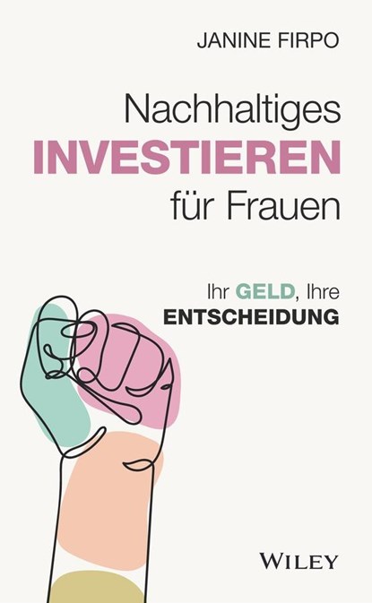 Nachhaltiges Investieren fur Frauen, Janine Firpo - Gebonden - 9783527511938