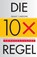 Die 10X-Regel, Grant Cardone - Paperback - 9783527512249