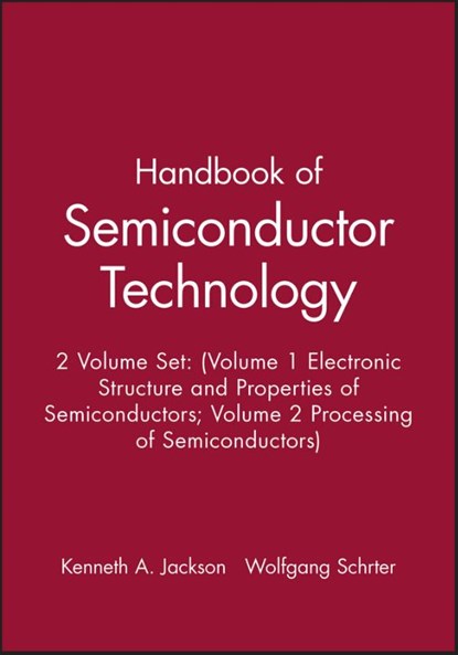 Handbook of Semiconductor Technology, JACKSON,  Kenneth A. - Overig - 9783527619290