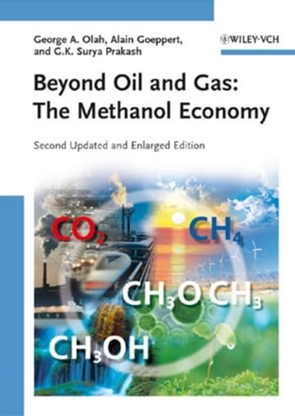 Beyond Oil and Gas, George A. Olah ; Alain Goeppert ; G. K. Surya Prakash - Ebook - 9783527644636