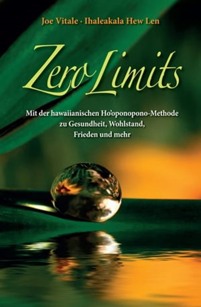 Zero Limits, Joe Vitale ; Ihaleakala Hew Len - Ebook - 9783527659371