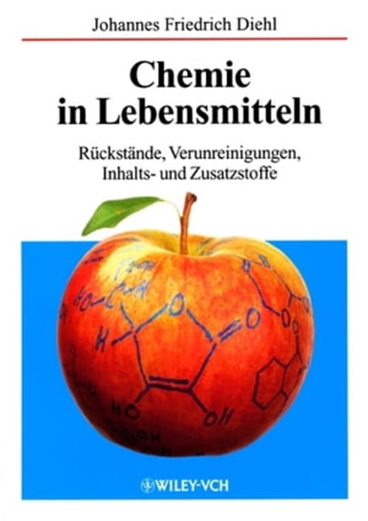 Chemie in Lebensmitteln, Johannes Friedrich Diehl - Ebook - 9783527660841