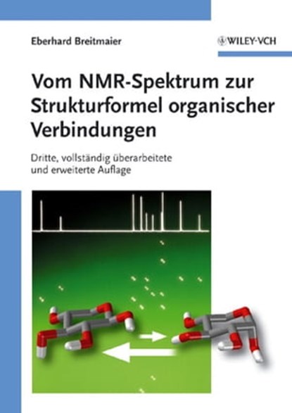 Vom NMR-Spektrum zur Strukturformel organischer Verbindungen, Eberhard Breitmaier - Ebook - 9783527662319