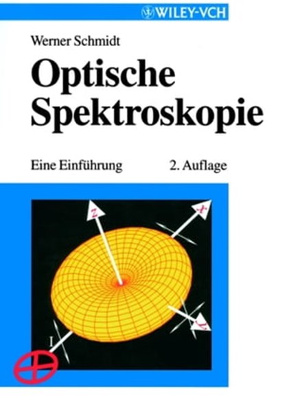Optische Spektroskopie, Werner Schmidt - Ebook - 9783527663347