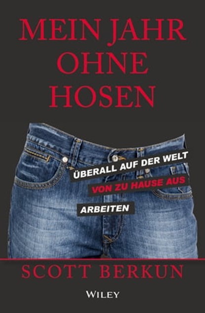 Mein Jahr ohne Hosen, Scott Berkun - Ebook - 9783527685639