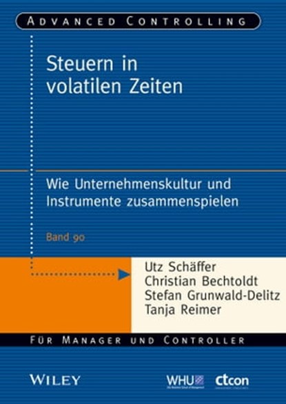 Steuern in volatilen Zeiten, Christian Bechtoldt ; Stefan Grunwald-Delitz ; Tanja Reimer ; Utz Schäffer ; Jürgen Weber - Ebook - 9783527689170