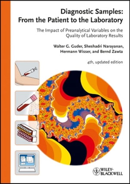 Diagnostic Samples: From the Patient to the Laboratory, Walter G. Guder ; Sheshadri Narayanan ; Hermann Wisser ; Bernd Zawta - Ebook - 9783527691081