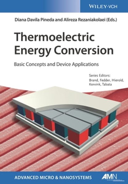 Thermoelectric Energy Conversion, Oliver Brand ; Gary K. Fedder ; Christofer Hierold ; Jan G. Korvink ; Osamu Tabata - Ebook - 9783527698134