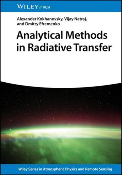 Analytical Methods in Radiative Transfer, Alexander Kokhanovsky ; Vijay Natraj ; Dmitry Efremenko - Ebook - 9783527698974
