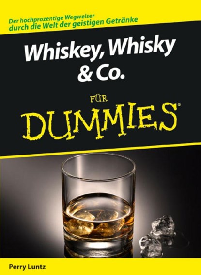 Whiskey, Whisky & Co. fur Dummies, LUNTZ,  Perry - Paperback - 9783527704880