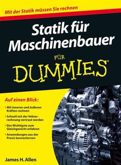 Statik fur Maschinenbauer fur Dummies, James H. Allen - Paperback - 9783527707614