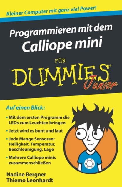 Programmieren mit dem Calliope mini fur Dummies Junior, Nadine Bergner ; Thiemo Leonhardt - Paperback - 9783527714490