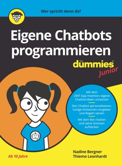 Eigene Chatbots programmieren fur Dummies Junior, Nadine Bergner ; Thiemo Leonhardt - Paperback - 9783527717682