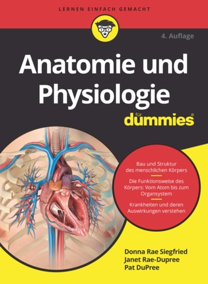 Anatomie und Physiologie fur Dummies, Donna Rae Siegfried ; Janet Rae-Dupree ; Pat DuPree - Paperback - 9783527718061