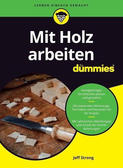 Mit Holz arbeiten fur Dummies, Jeff Strong - Paperback - 9783527720538
