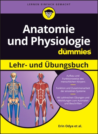 Anatomie und Physiologie Lehr- und Ubungsbuch fur Dummies, Erin Odya ; Donna Rae Siegfried ; Janet Rae-Dupree ; Pat DuPree - Paperback - 9783527721313