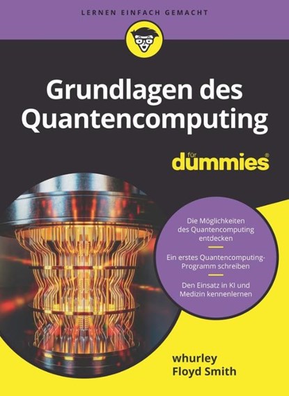 Grundlagen des Quantencomputing fur Dummies, whurley ; Floyd Earl Smith - Paperback - 9783527721955
