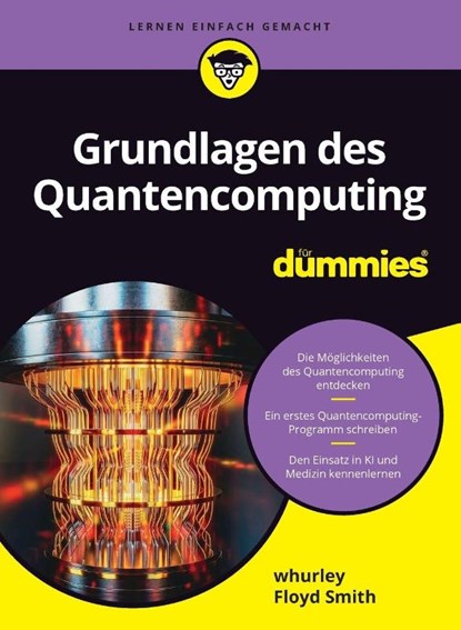 Grundlagen des Quantencomputing fur Dummies, whurley ; Floyd Earl Smith - Paperback - 9783527721955