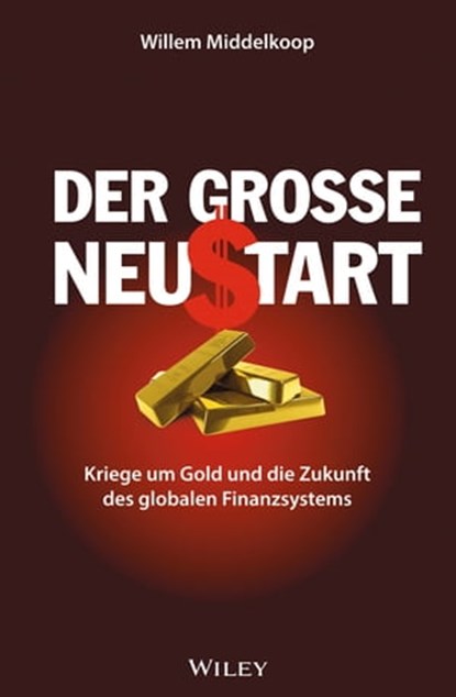 Der grosse Neustart, Willem Middelkoop ; Wolfgang Wurbs - Ebook - 9783527800407