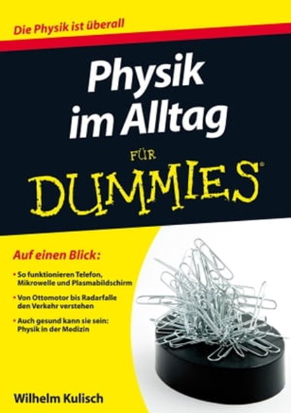 Physik im Alltag für Dummies, Wilhelm Kulisch - Ebook - 9783527804429