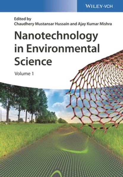 Nanotechnology in Environmental Science, Chaudhery Mustansar Hussain ; Ajay Kumar Mishra - Ebook - 9783527808861