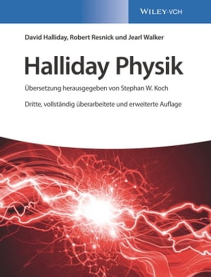 Halliday Physik, David Halliday ; Jearl Walker ; Stephan W. Koch ; Robert Resnick - Ebook - 9783527812608