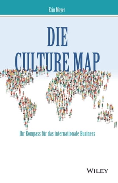Die Culture Map, Erin Meyer ; Andreas Schieberle ; Marlies Ferber - Ebook - 9783527816293