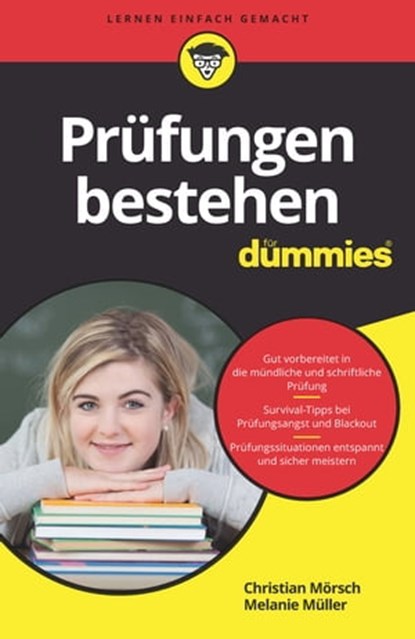 Prüfungen bestehen für Dummies, Christian Mörsch ; Melanie Müller - Ebook - 9783527817702