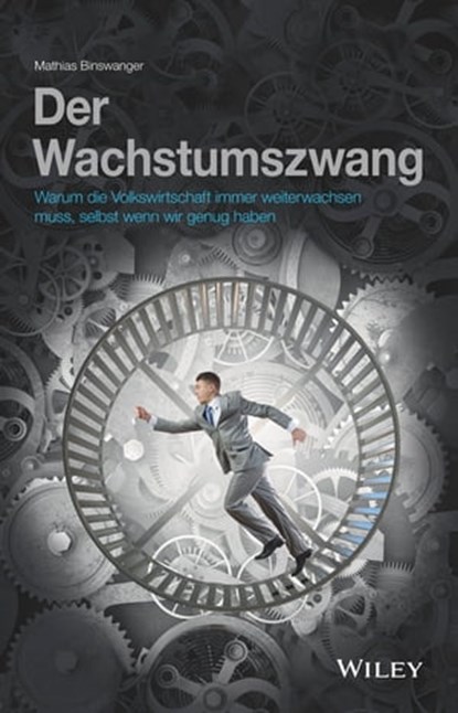 Der Wachstumzwang, Mathias Binswanger - Ebook - 9783527822041