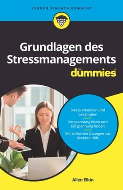 Grundlagen des Stressmanagements für Dummies, Allen Elkin - Ebook - 9783527824373