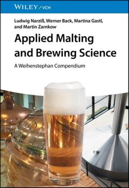 Applied Malting and Brewing Science, Ludwig Narziß ; Werner Back ; Martina Gastl ; Martin Zarnkow - Ebook - 9783527827145