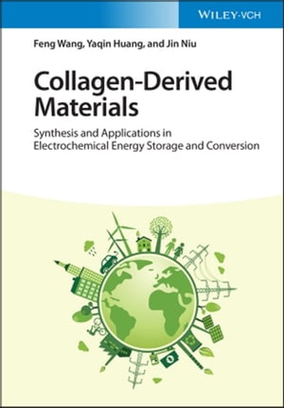 Collagen-Derived Materials, Feng Wang ; Yaqin Huang ; Jin Niu - Ebook - 9783527834518