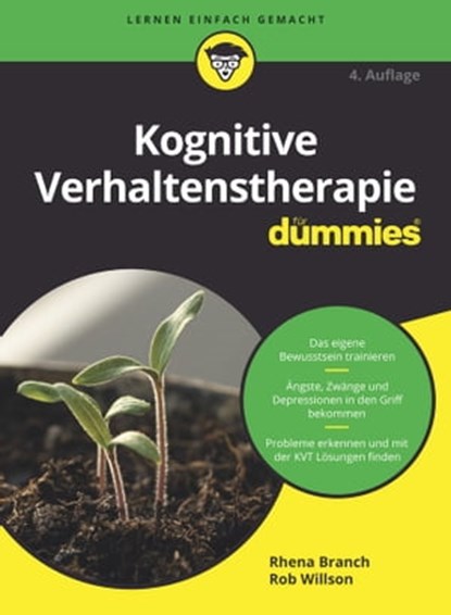 Kognitive Verhaltenstherapie für Dummies, Rhena Branch ; Rob Willson - Ebook - 9783527839704