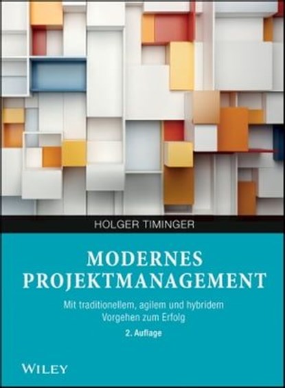 Modernes Projektmanagement, Holger Timinger - Ebook - 9783527841639