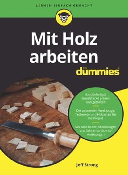 Mit Holz arbeiten für Dummies, Jeff Strong - Ebook - 9783527841769