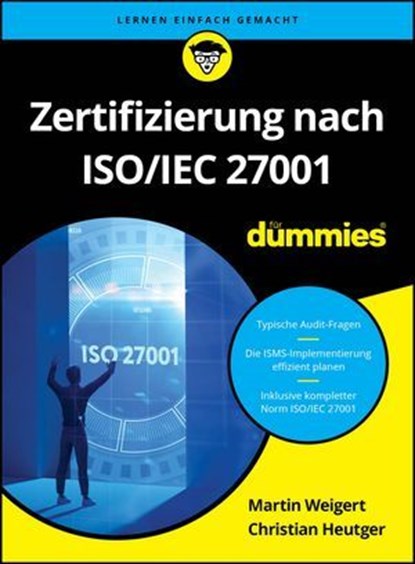 Zertifizierung nach ISO/IEC 27001 für Dummies, Martin Weigert ; Christian Heutger - Ebook - 9783527847273