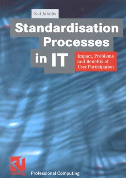 Standardisation Processes in IT, JAKOBS,  Kai - Paperback - 9783528056896