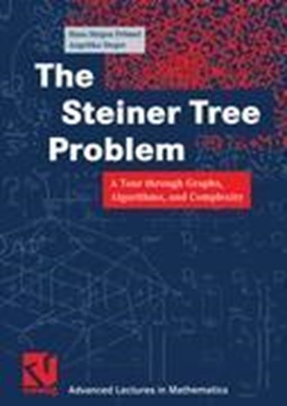 The Steiner Tree Problem, Angelika Steger ;  Hans Jürgen Prömel - Paperback - 9783528067625
