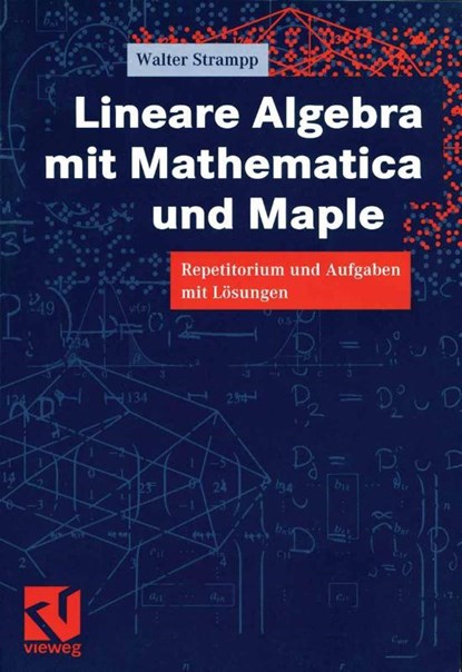 Lineare Algebra mit Mathematica und Maple, Walter Strampp - Paperback - 9783528069780