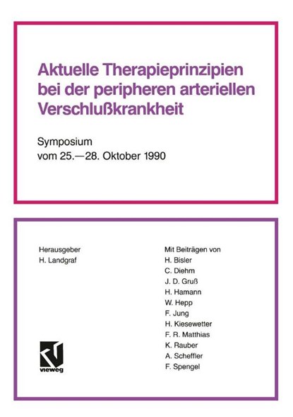 Aktuelle Therapieprinzipien bei der peripheren arteriellen Verschlußkrankheit, Helmut Landgraf ; Horst Bisler - Paperback - 9783528078270