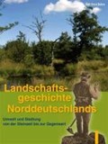 Landschaftsgeschichte Norddeutschlands | Karl-Ernst Behre | 