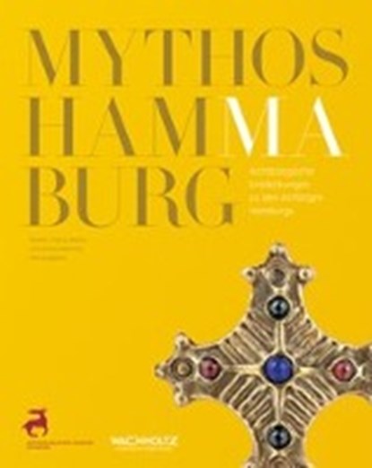 Mythos Hammaburg, WEISS,  Rainer-Maria ; Klammt, Anne - Gebonden - 9783529052705