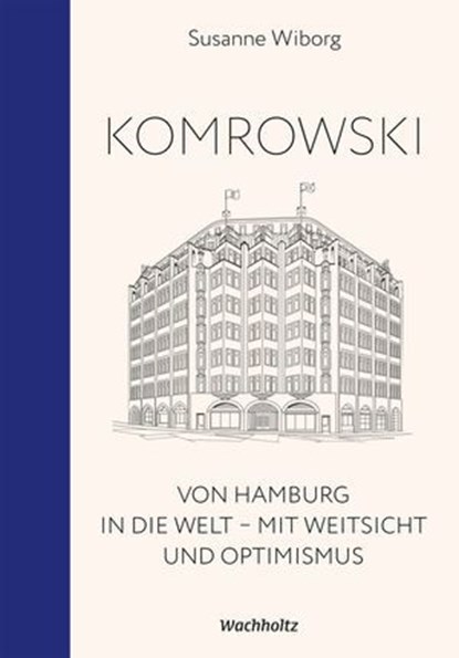 Komrowski. Von Hamburg in die Welt., Susanne Wiborg - Ebook - 9783529087110