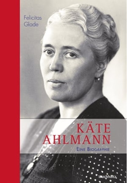Käte Ahlmann, Felicitas Glade - Ebook - 9783529092336