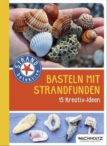 Basteln mit Strandfunden, Frank Rudolph - Ebook - 9783529092657