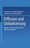 Diffusion Und Globalisierung | Jens Becker ; Dorothea Hartmann ; Susanne Huth ; Marion Moehle | 