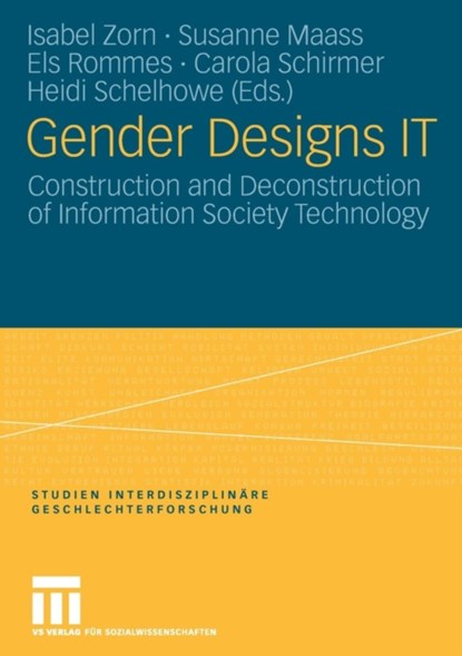 Gender Designs IT, Isabel Zorn ; Susanne Maass ; Els Rommes ; Carola Schirmer ; Heidi Schelhowe - Paperback - 9783531148182