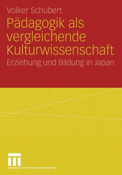 Padagogik als Vergleichende Kulturwissenschaft, Volker Schubert - Paperback - 9783531148243